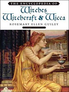 The Encyclopedia of Witches, Witchcraft and Wicca