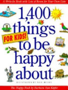 1,400 Things for Kids to Be Happy About