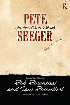 Pete Seeger in His Own Words