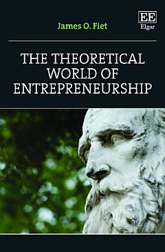 The Theoretical World of Entrepreneurship