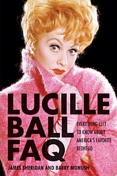 Lucille Ball FAQ