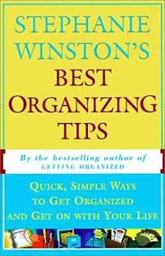 Stephanie Winston\'s Best Organizing Tips