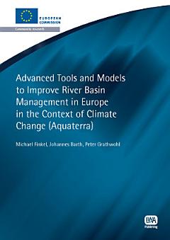 Advanced Tools and Models to Improve River Basin Management in Europe in the Context of Climate Change