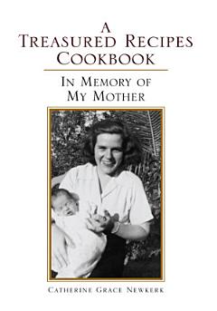 A Treasured Recipes Cookbook