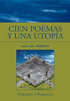 Cien Poemas y Una Utopía