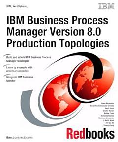 IBM Business Process Manager Version 8.0 Production Topologies