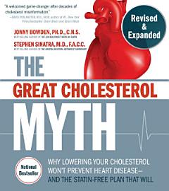 The Great Cholesterol Myth, Revised and Expanded