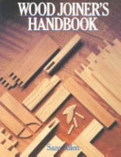 Wood Joiner\'s Handbook