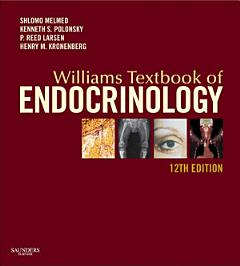 Williams Textbook of Endocrinology E-Book