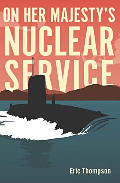 On Her Majesty\'s Nuclear Service