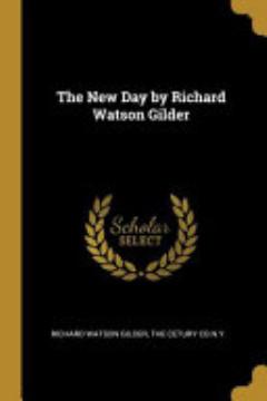 The New Day by Richard Watson Gilder