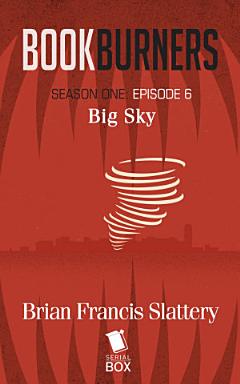 Big Sky (Bookburners Season 1 Episode 6)