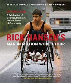 Rick Hansen\'s Man In Motion World Tour