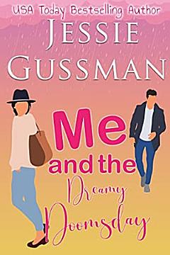 Me and the Dreamy Doomsday (Sweet, Small Town Romantic Comedy in Good Grief, Idaho, Book 5)