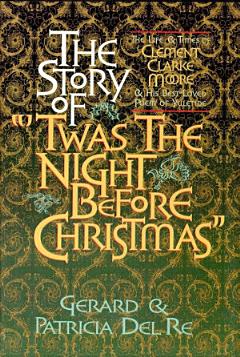 The Story of "\'Twas the Night Before Christmas"