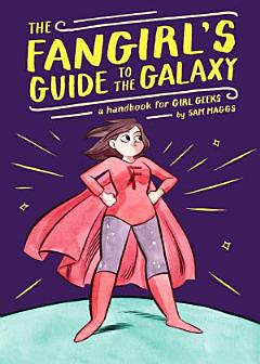 The Fangirl\'s Guide to the Galaxy