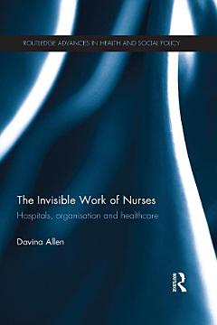 The Invisible Work of Nurses