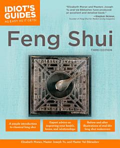 The Complete Idiot\'s Guide to Feng Shui, 3rd Edition