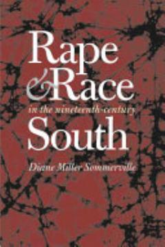 Rape & Race in the Nineteenth-century South