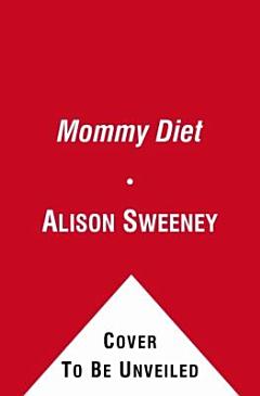 The Mommy Diet