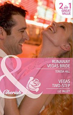 Runaway Vegas Bride / Vegas Two-Step: Runaway Vegas Bride / Vegas Two-Step (Mills & Boon Cherish)