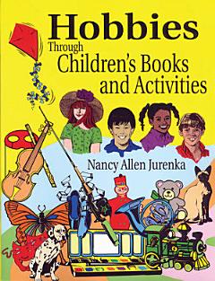 Hobbies Through Children\'s Books and Activities