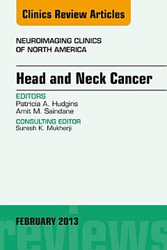 Head and Neck Cancer, An Issue of Neuroimaging Clinics