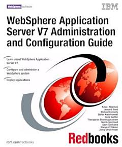 WebSphere Application Server V7 Administration and Configuration Guide