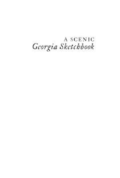 Scenic Georgia Sketchbook, A: Landmarks and Wonders from the Back Roads