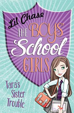 The Boys\' School Girls: Tara\'s Sister Trouble