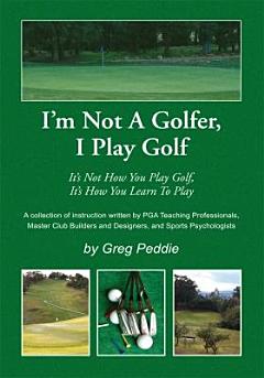 I\'m Not A Golfer, I Play Golf