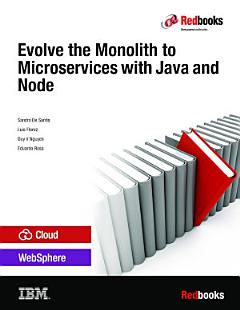 Evolve the Monolith to Microservices with Java and Node