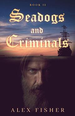 Seadogs and Criminals Book Two