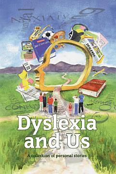 Dyslexia and Us