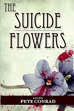 The Suicide Flowers