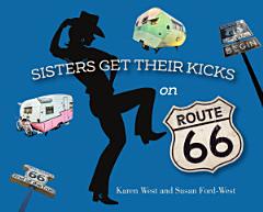 Sisters Get Their Kicks on Route 66