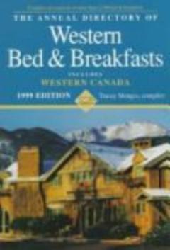 1999 Annual Directory of Western Bed and Breakfasts