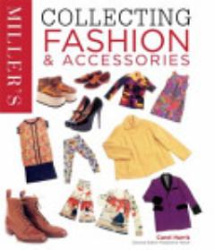 Miller\'s Collecting Fashion and Accessories