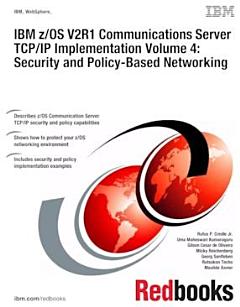 IBM z/OS V2R1 Communications Server TCP/IP Implementation Volume 4: Security and Policy-Based Networking