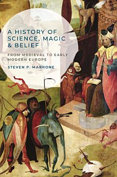 A History of Science, Magic and Belief