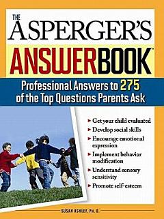 The Asperger\'s Answer Book