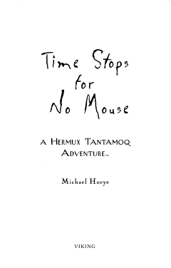 Time Stops for No Mouse