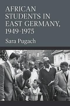 African Students in East Germany, 1949-1975