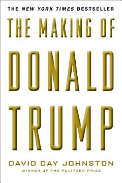 The Making of Donald Trump