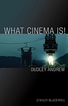 What Cinema Is!