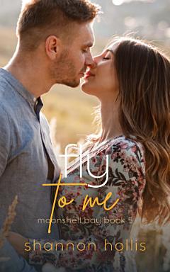 Fly to Me: A solo honeymoon sweet romance novella