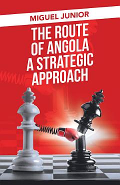 The Route of Angola a Strategic Approach