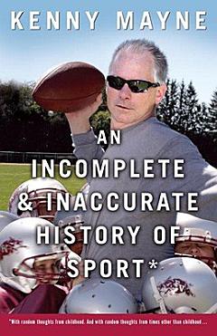 An Incomplete and Inaccurate History of Sport