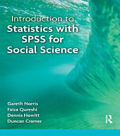 Introduction to Statistics with SPSS for Social Science