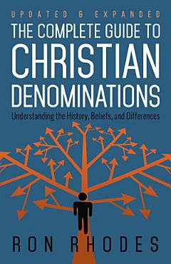 The Complete Guide to Christian Denominations